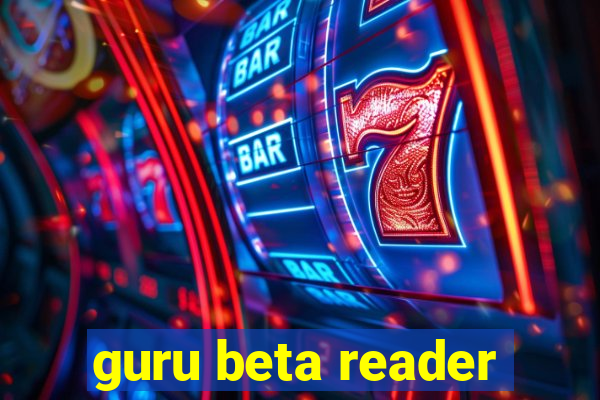 guru beta reader